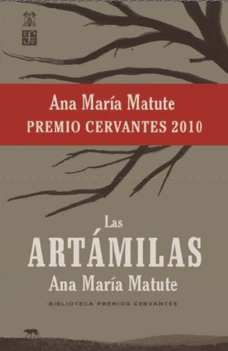 Ana María Matute: Las Artámilas (Spanish language, 2011, Fondo de Cultura Económica)