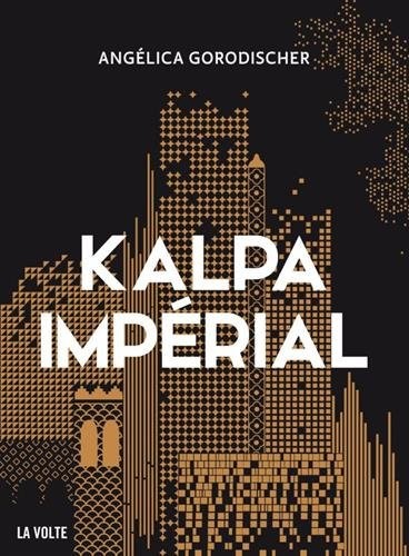 Angélica Gorodischer: KALPA IMPERIAL (Paperback, 2017, VOLTE)