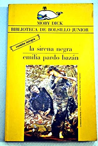 Emilia Pardo Bazán: La sirena negra (Moby Dick) (Spanish language, 1982, La Gaya Ciencia)