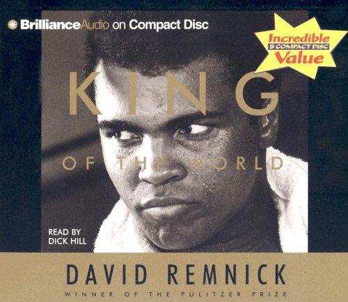 David Remnick: King of the World (AudiobookFormat, 2005, Brilliance Audio on CD Value Priced)