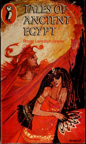 Roger Lancelyn Green, Heather Copley: Tales of ancient Egypt (1970, Puffin Books in association with the Bodley Head, Puffin)