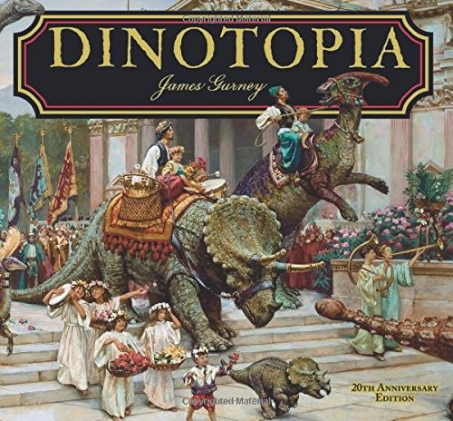 James Gurney: Dinotopia, A Land Apart from Time: 20th Anniversary Edition (Calla Editions) (Hardcover, 2011, Calla Editions)