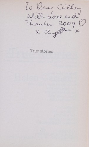 Helen Garner: True Stories (2008, Text Publishing Company, Text Publishing)