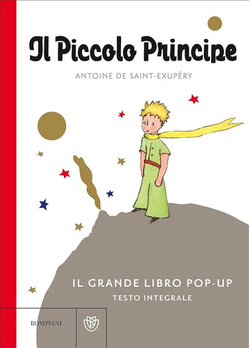 Antoine de Saint-Exupéry: Il Piccolo Principe (Hardcover, Italian language, 2009, Bompiani)