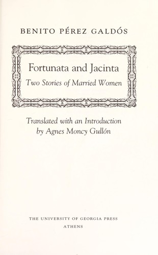 Benito Pérez Galdós: Fortunata and Jacinta (1986, University of Georgia Press)