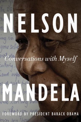 Nelson Mandela, Barack Obama: Conversations with Myself (Hardcover, 2010, Doubleday Canada)