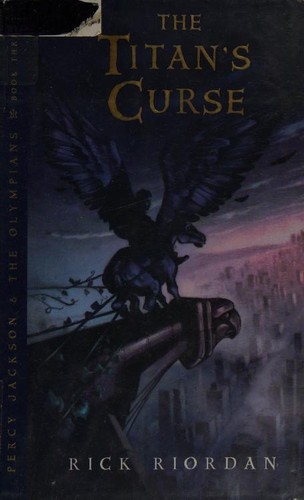 Rick Riordan: The Titan's Curse (Hardcover, 2007, Disney - Hyperion Books)