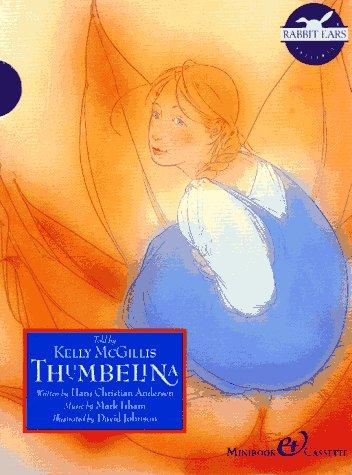 Hans Christian Andersen: Thumbelina/Minibook/Cassette/Rabbit Ears (Hardcover, 1992, Rabbit Ears)