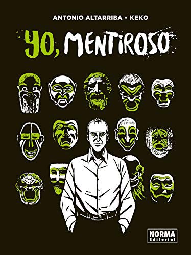 Antonio Altarriba, José Antonio Godoy Cazorla: Yo, mentiroso (Hardcover)