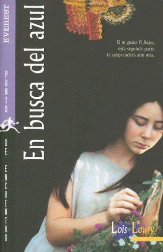 Lois Lowry: En Busca Del Azul (Paperback, 2004, Editorial Everest)