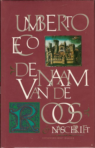 Umberto Eco: De naam van de roos (Hardcover, Dutch language, 1985, Bert Bakker)