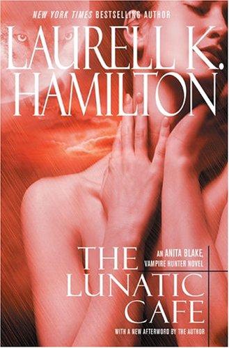 Laurell K. Hamilton: The Lunatic Cafe (1996, Ace Books)