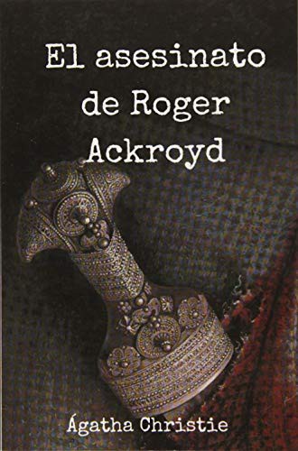 Agatha Christie, JV Editors: El asesinato de Roger Ackroyd (Paperback, 2017, Createspace Independent Publishing Platform, CreateSpace Independent Publishing Platform)