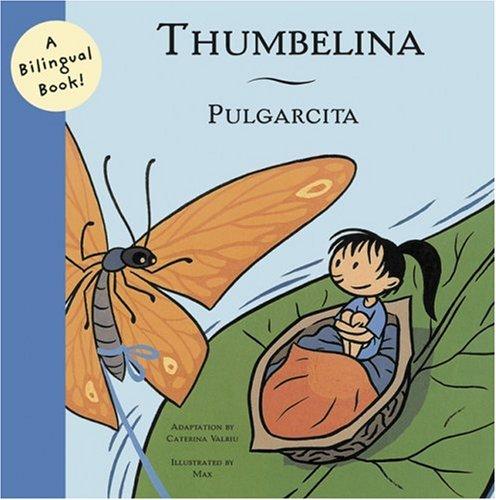 Hans Christian Andersen: Thumbelina/Pulgarcita (Paperback, 2004, Chronicle Books)