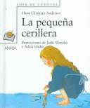 Hans Christian Andersen: La Pequeña Cerillera/ The Little Match Girl (Sopa De Cuentos/ Soup of Stories) (Hardcover, Spanish language, 2004, Grupo Anaya Comercial)