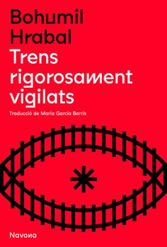 Bohumil Hrabal, Maria García Barris: Trens rigurosament vigilats (EBook, Català language, epubcat)