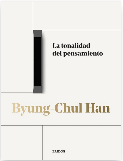 Byung-Chul Han: La tonalidad del pensamiento (AudiobookFormat, Español language, Ediciones Paidós)