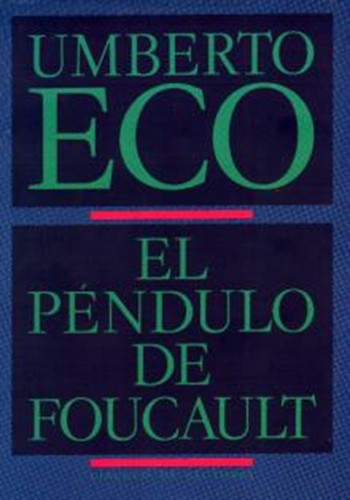 Umberto Eco, William Weaver: El péndulo de Foucault (Hardcover, Spanish language, 1991, Circulo de Lectores)