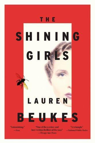 Lauren Beukes: Shining Girls (2014, Little Brown & Company)