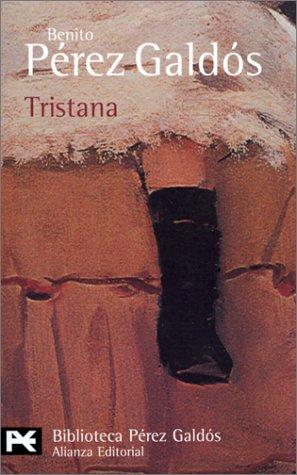 Benito Pérez Galdós: Tristana (Paperback, 1997, Alianza Editorial Sa)