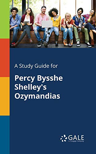 Cengage Learning Gale: A Study Guide for Percy Bysshe Shelley's Ozymandias (Paperback, 2017, Gale, Study Guides)