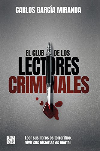 Carlos García Miranda: El club de los lectores criminales (Paperback, Destino Infantil & Juvenil)