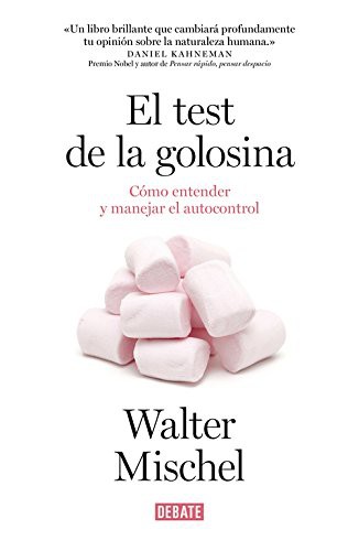 Walter Mischel, Joaquín Chamorro Mielke;: El test de la golosina (Hardcover, 2015, Debate, DEBATE)