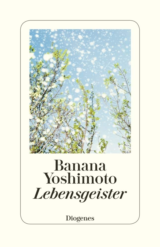 Banana Yoshimoto: Lebensgeister (Paperback, German language, 2018, Diogenes Verlag AG)