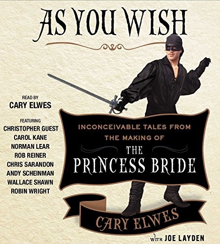 Joe Layden, Cary Elwes: As You Wish (AudiobookFormat, Simon & Schuster Audio)