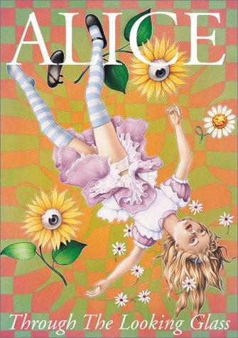 Lewis Carroll: Alice Through The Looking Glass (Paperback, 2000, Creation Books)