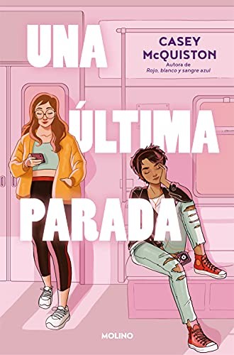 Casey McQuiston, Ana Mata Buil: Una última parada (Paperback, 2021, Molino)