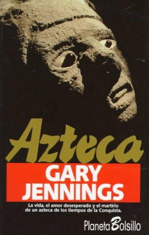 Gary Jennings: Azteca (Paperback, 1995, Editorial Planeta, S.A. (Barcelona))