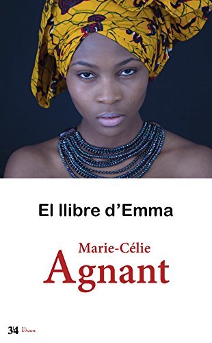 Marie-Célie Agnant: El llibre d'Emma (EBook, Catalan language, 2016, 3i4 edicions)