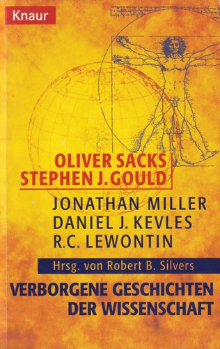 Oliver Sacks, Richard C. Lewontin, Stephen Jay Gould, Robert B. Silvers, Jonathan Miller, Daniel J. Kevles: Verborgene Geschichten der Wissenschaft (German language, Knaur)