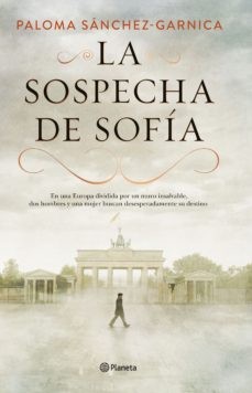 Paloma Sánchez-Garnica: La sospecha de Sofía (Hardcover, 2019, Planeta)