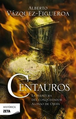 Alberto Vázquez-Figueroa: Centauros (2010, Ediciones B)