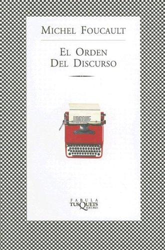 Michel Foucault: El Orden del Discurso (Paperback, Spanish language, 2004, TusQuets)