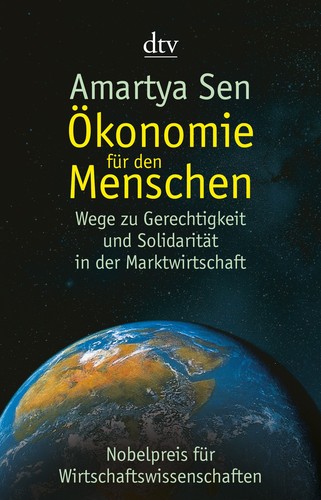 Amartya Sen: Ökonomie für den Menschen. (2002, Dtv)