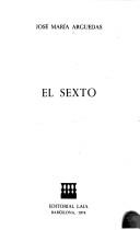 José María Arguedas: El sexto (Spanish language, 1979, Laia)