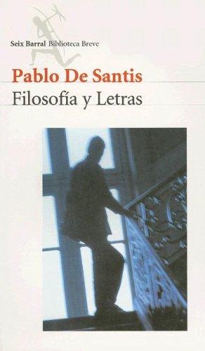 Pablo de Santis: Filosofia y Letras (Paperback, Spanish language, 2003, Editorial Seix Barral)