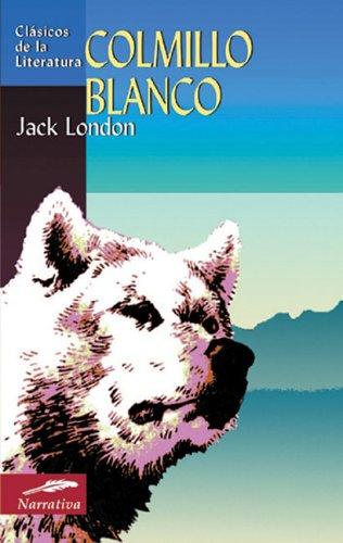 Jack London: Colmillo blanco (Paperback, Spanish language, 2006, Edimat Libros)