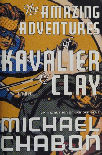 Michael Chabon: The Amazing Adventures of Kavalier & Clay (2000, Random House)