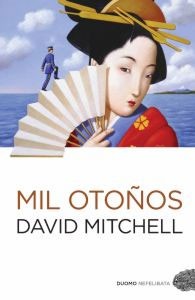 David Mitchell: Mil otoños (2011, Duomo, Duomo ediciones)