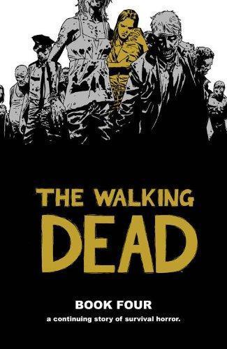 Robert Kirkman: The Walking Dead, Book Four (The Walking Dead #37-48) (2008)