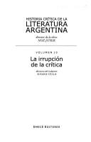 Noe Jitrik: Historia Critica de la Literatura Argentina (Paperback, Spanish language, 1999, Emece Editores)