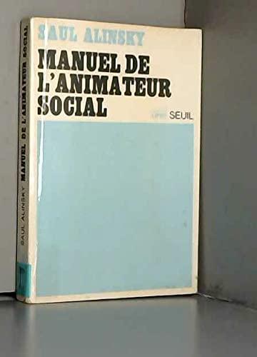 Saul David Alinsky: Manuel de l'animateur social (French language, Éditions du Seuil)