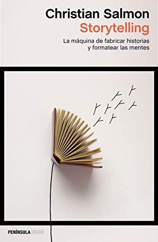 Christian Salmon, Inés Bertolo Fernández: Storytelling (Paperback, Ediciones Península)