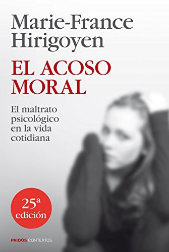 El acoso moral (Paperback, 2013, Ediciones Paidós)
