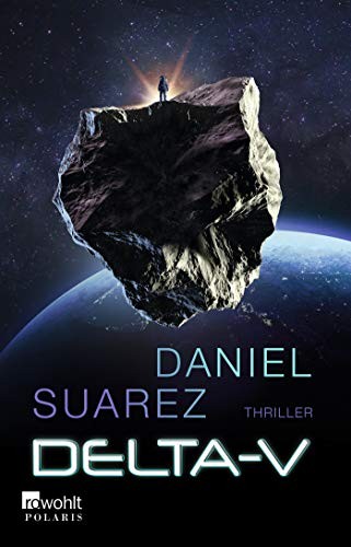 Daniel Suarez (duplicate): Delta-V (Paperback, 2019, Rowohlt Taschenbuch)