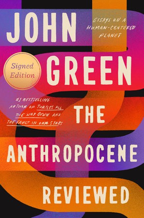 John Green - undifferentiated, John Green: The Anthropocene Reviewed (Hardcover, 2021, Penguin)